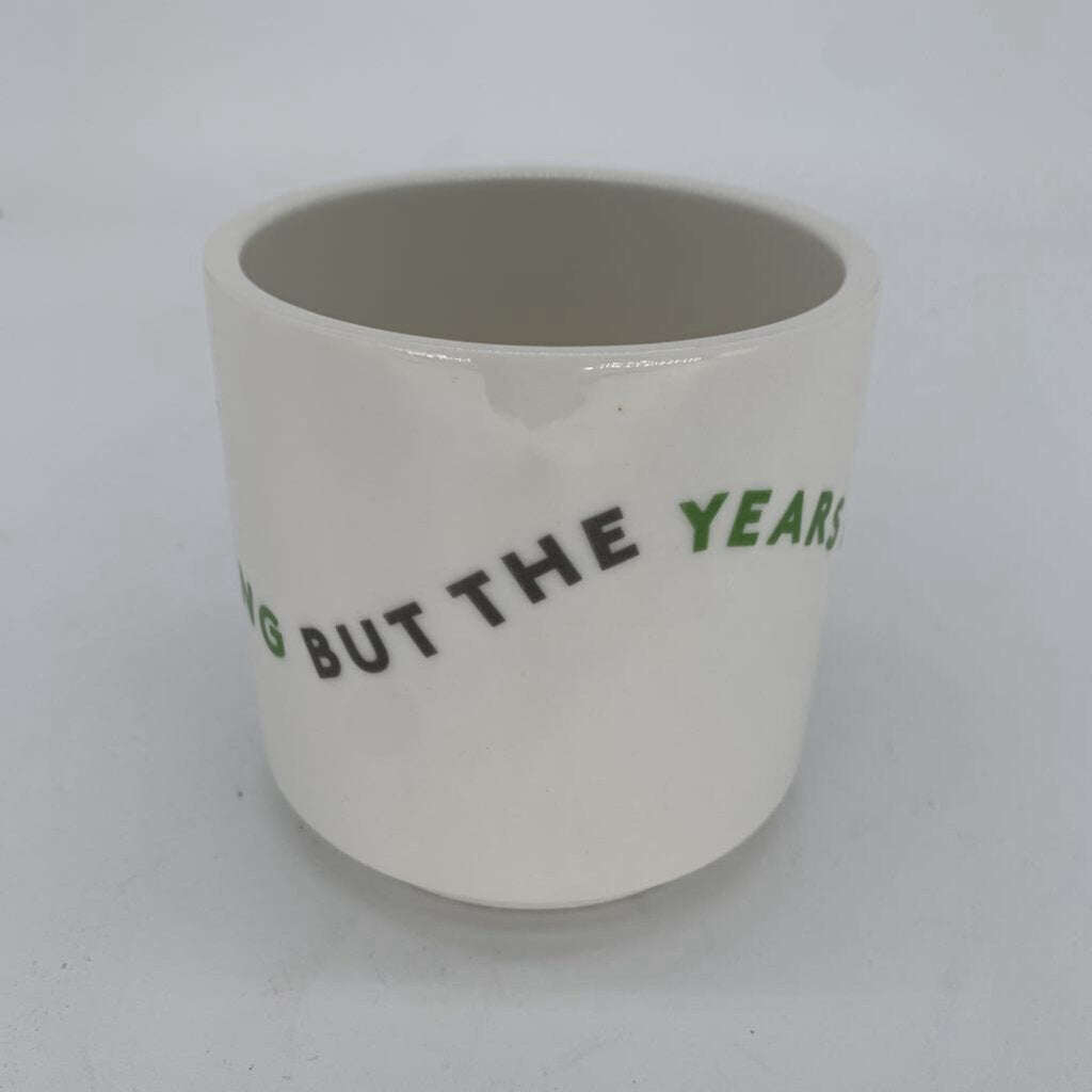 Years are Short Mug