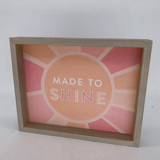 Made to Shine Sign