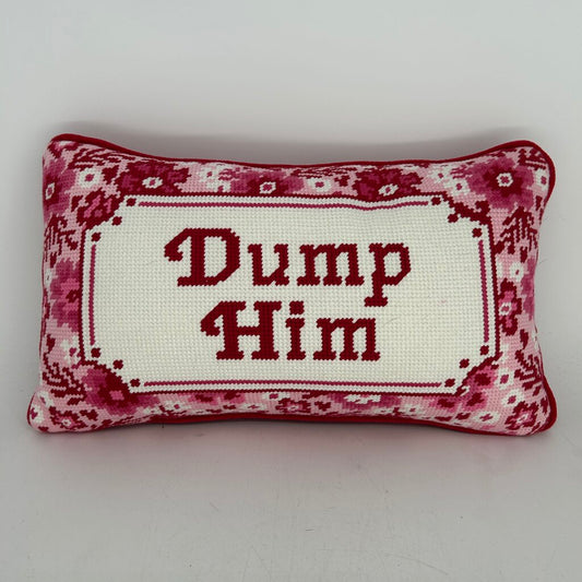 "Dump Him" Needlepoint Pillow